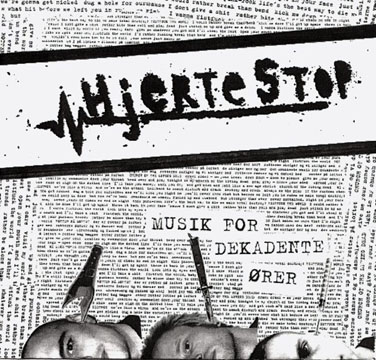 HJERTESTOP "Musik For Dekadente Orer" EP (Fashionable Idiots)